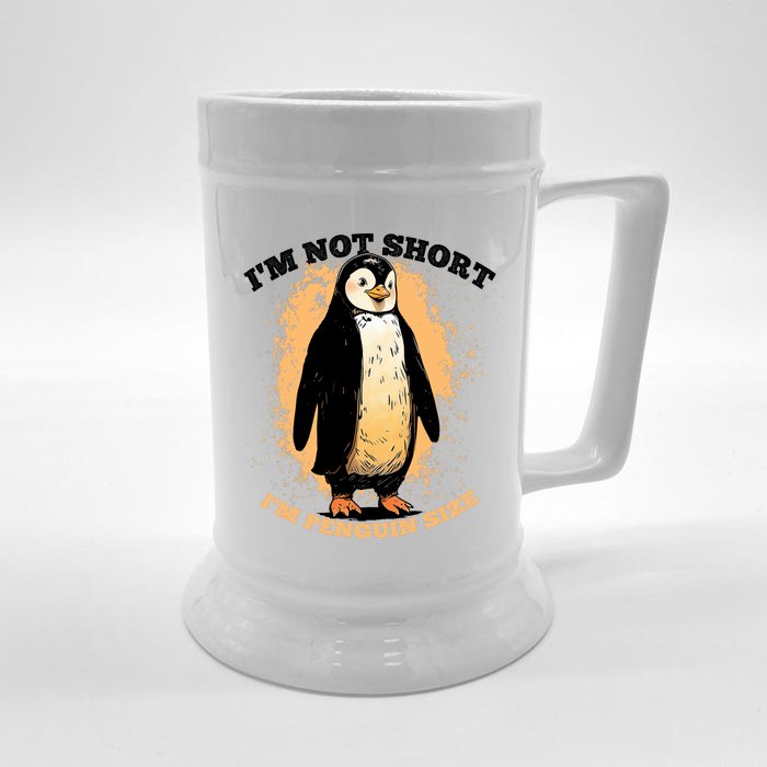 Funny Penguin Im Not Short Im Penguin Size Front & Back Beer Stein