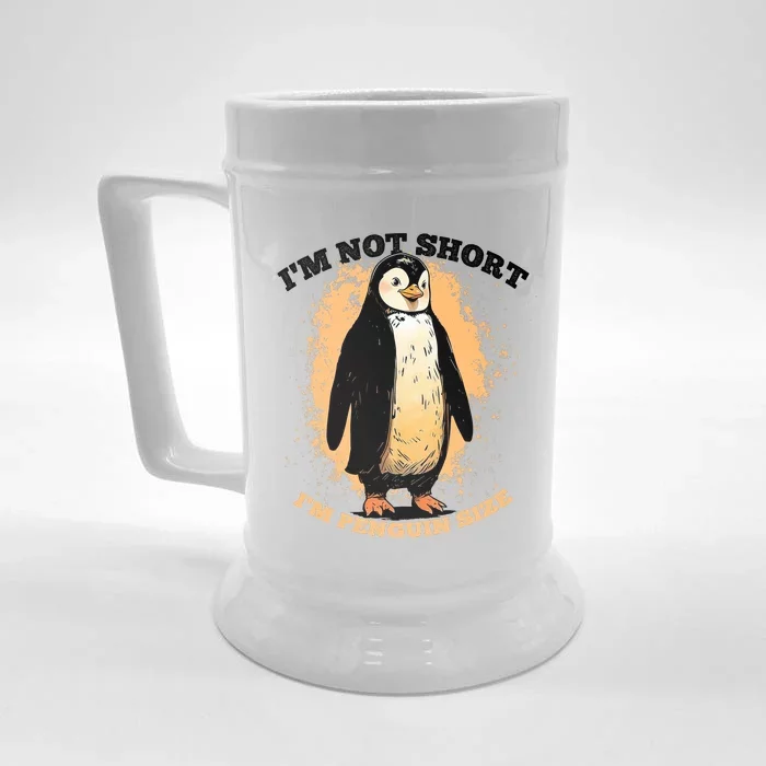 Funny Penguin Im Not Short Im Penguin Size Front & Back Beer Stein