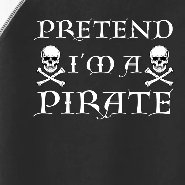 Fun Pretend Im A Pirate Lazy Halloween Costume Skull Swords Toddler Fine Jersey T-Shirt