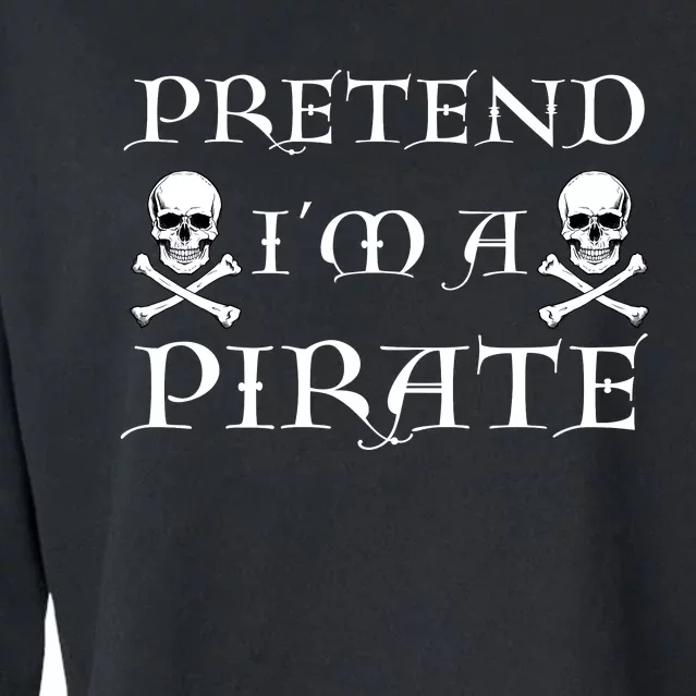 Fun Pretend Im A Pirate Lazy Halloween Costume Skull Swords Cropped Pullover Crew