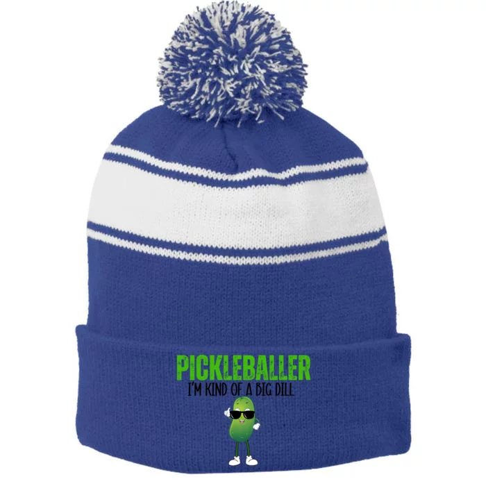 Funny Pickleballer IM Kind Of A Big Dill Pickleball Lover Funny Gift Stripe Pom Pom Beanie