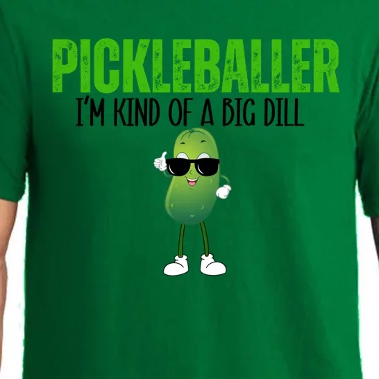 Funny Pickleballer IM Kind Of A Big Dill Pickleball Lover Funny Gift Pajama Set