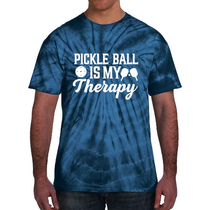 Funny Pickleball Is My Therapy Pickleball Player Humor Tie-Dye T-Shirt