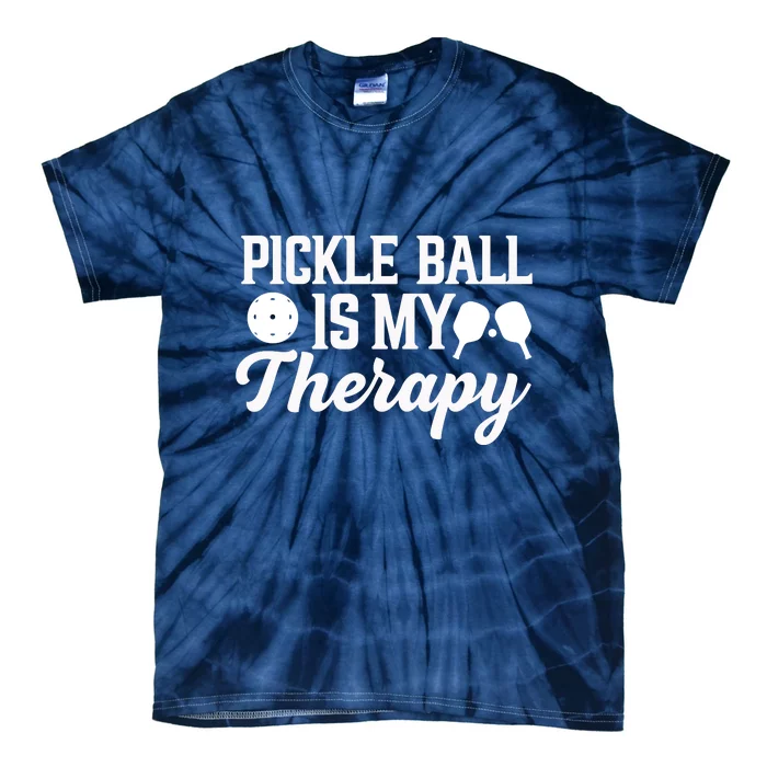 Funny Pickleball Is My Therapy Pickleball Player Humor Tie-Dye T-Shirt