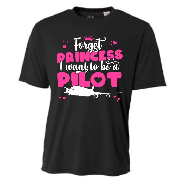 Forget Princess I Want To Be A Pilot Aviation Flight Cool Gift Cooling Performance Crew T-Shirt