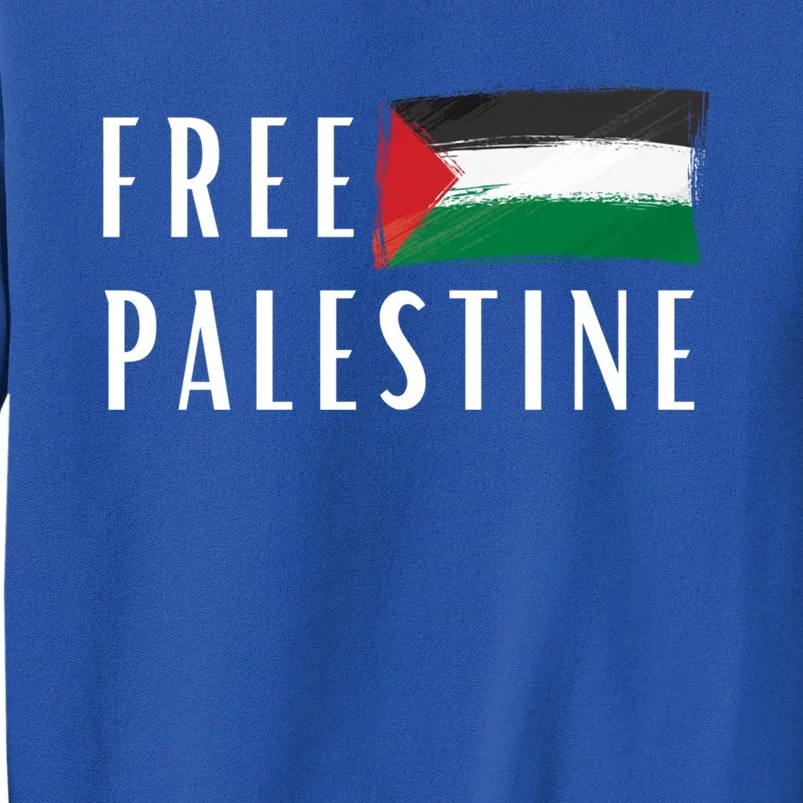 Free Palestine I Support Palestine Freedom Flag Free Gaza Cool Gift Tall Sweatshirt