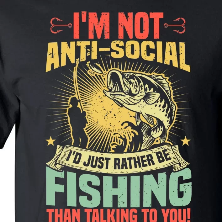 Fishing Pun, I'm Not Anti-Social, Fisher, Funny Fisherman Tall T-Shirt