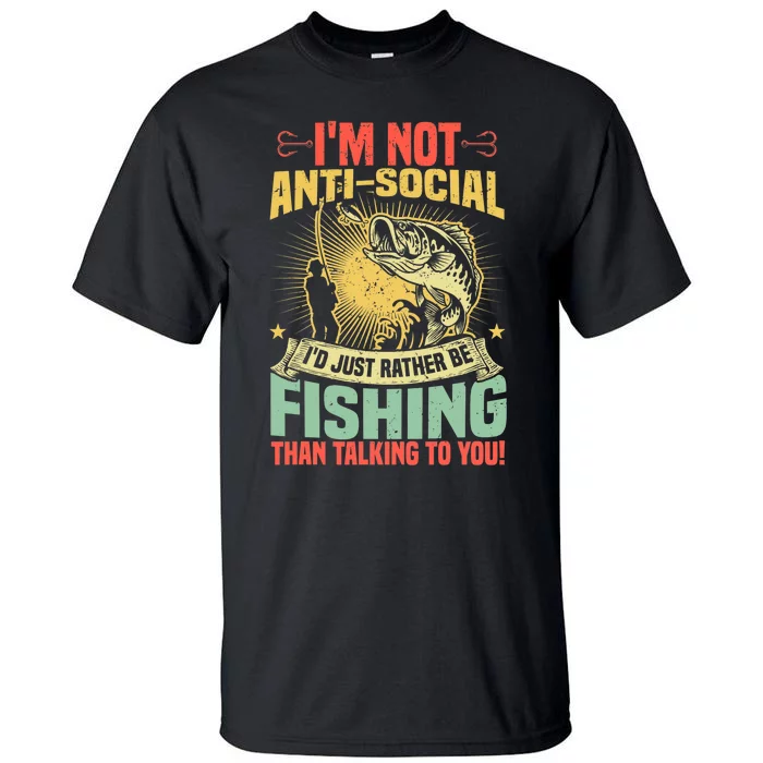 Fishing Pun, I'm Not Anti-Social, Fisher, Funny Fisherman Tall T-Shirt