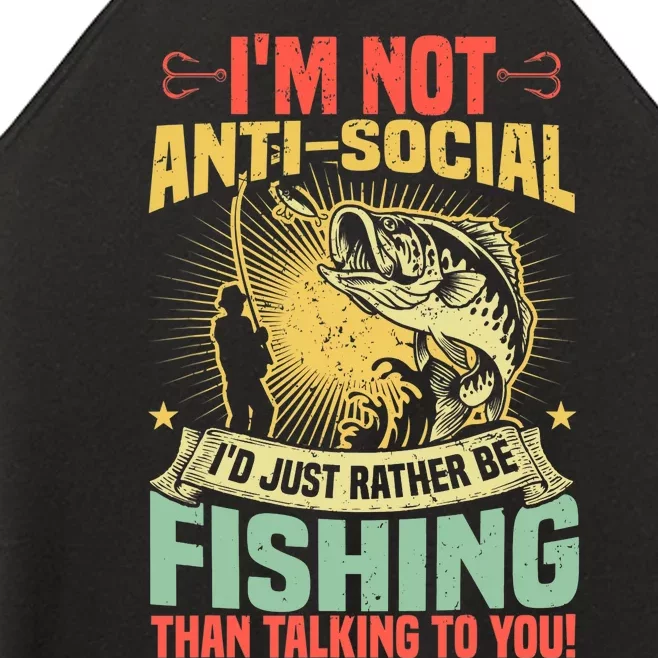 Fishing Pun, I'm Not Anti-Social, Fisher, Funny Fisherman Women’s Perfect Tri Rocker Tank