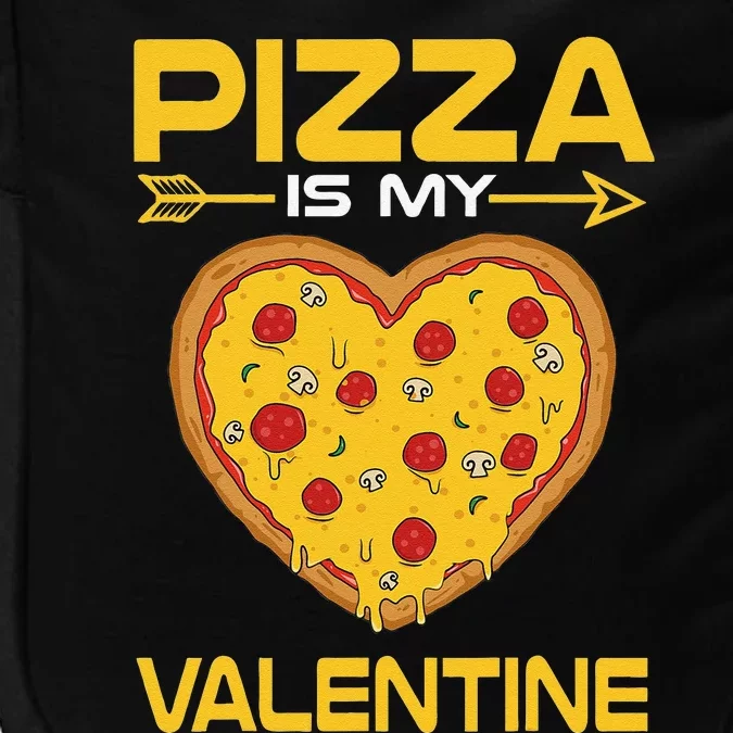 Funny Pizza Is My Valentine Day Gifts VDay Impact Tech Backpack