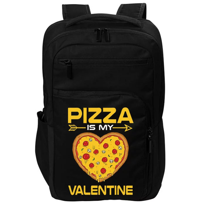 Funny Pizza Is My Valentine Day Gifts VDay Impact Tech Backpack