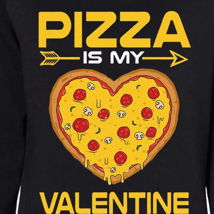 Funny Pizza Is My Valentine Day Gifts VDay Womens California Wash Sweatshirt