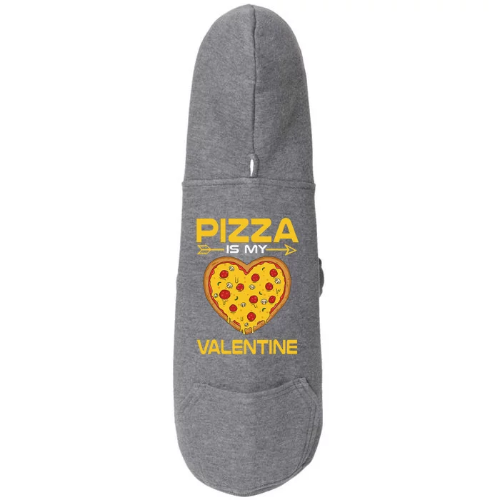 Funny Pizza Is My Valentine Day Gifts VDay Doggie 3-End Fleece Hoodie