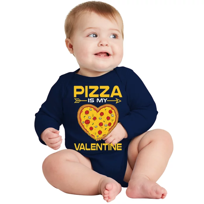 Funny Pizza Is My Valentine Day Gifts VDay Baby Long Sleeve Bodysuit