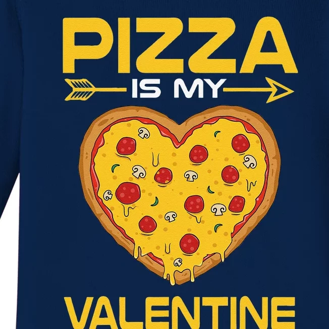 Funny Pizza Is My Valentine Day Gifts VDay Baby Long Sleeve Bodysuit