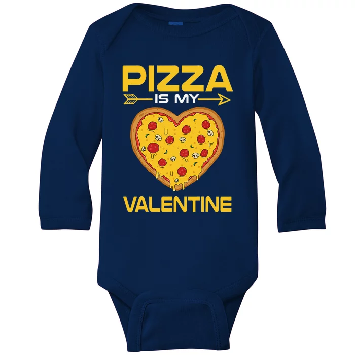 Funny Pizza Is My Valentine Day Gifts VDay Baby Long Sleeve Bodysuit