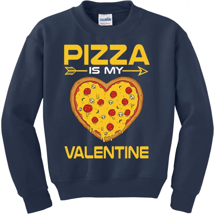 Funny Pizza Is My Valentine Day Gifts VDay Kids Sweatshirt