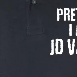 Funny Pretend I Am Jd Vance Political Costume Softstyle Adult Sport Polo