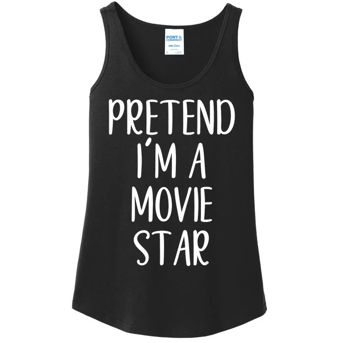 Funny Pretend IM A Movie Star Costume Halloween Easy Ladies Essential Tank