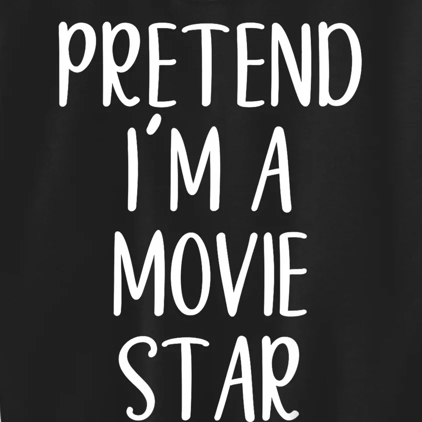 Funny Pretend IM A Movie Star Costume Halloween Easy Kids Sweatshirt