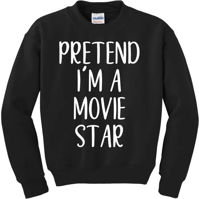 Funny Pretend IM A Movie Star Costume Halloween Easy Kids Sweatshirt