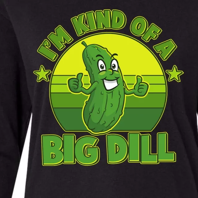 Funny Pickle I'm Kind Of A Big Dill Womens Cotton Relaxed Long Sleeve T-Shirt