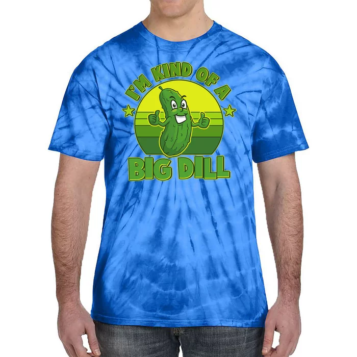 Funny Pickle I'm Kind Of A Big Dill Tie-Dye T-Shirt