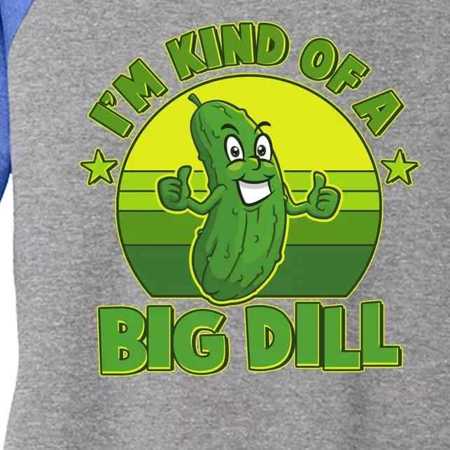 Funny Pickle I'm Kind Of A Big Dill Women's Tri-Blend 3/4-Sleeve Raglan Shirt