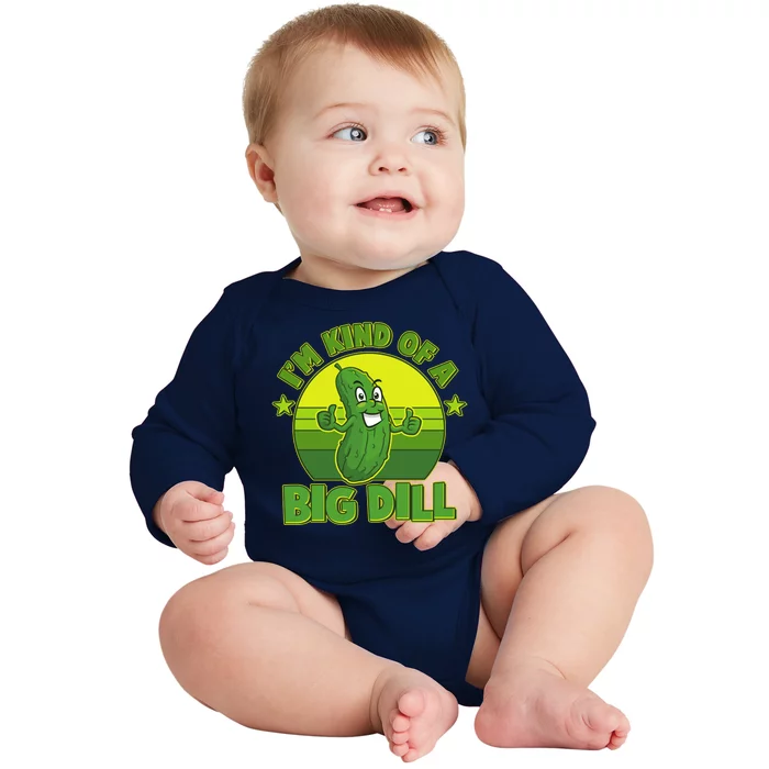 Funny Pickle I'm Kind Of A Big Dill Baby Long Sleeve Bodysuit