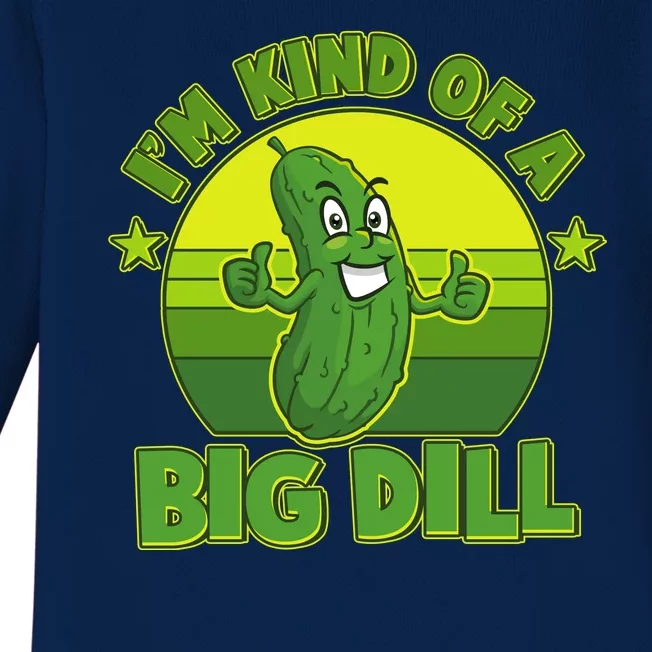 Funny Pickle I'm Kind Of A Big Dill Baby Long Sleeve Bodysuit