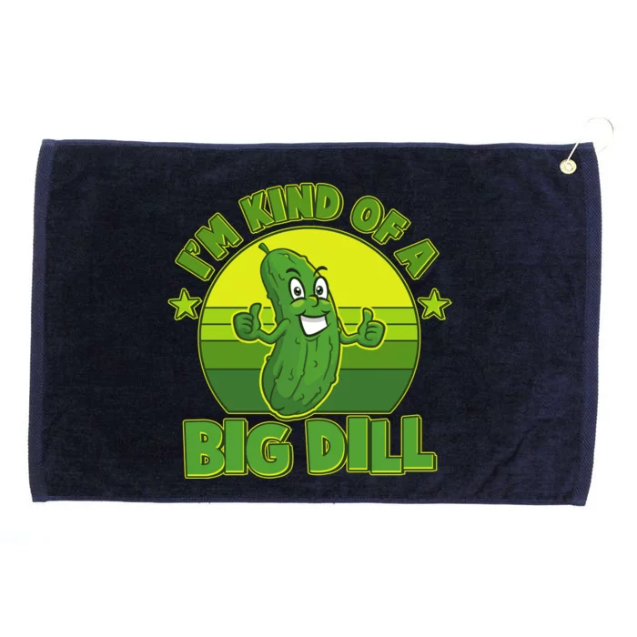 Funny Pickle I'm Kind Of A Big Dill Grommeted Golf Towel