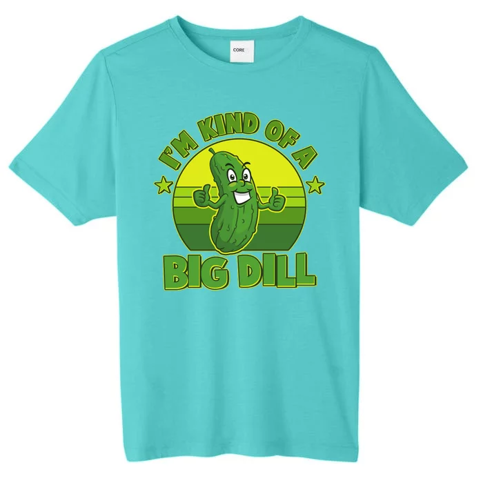 Funny Pickle I'm Kind Of A Big Dill ChromaSoft Performance T-Shirt