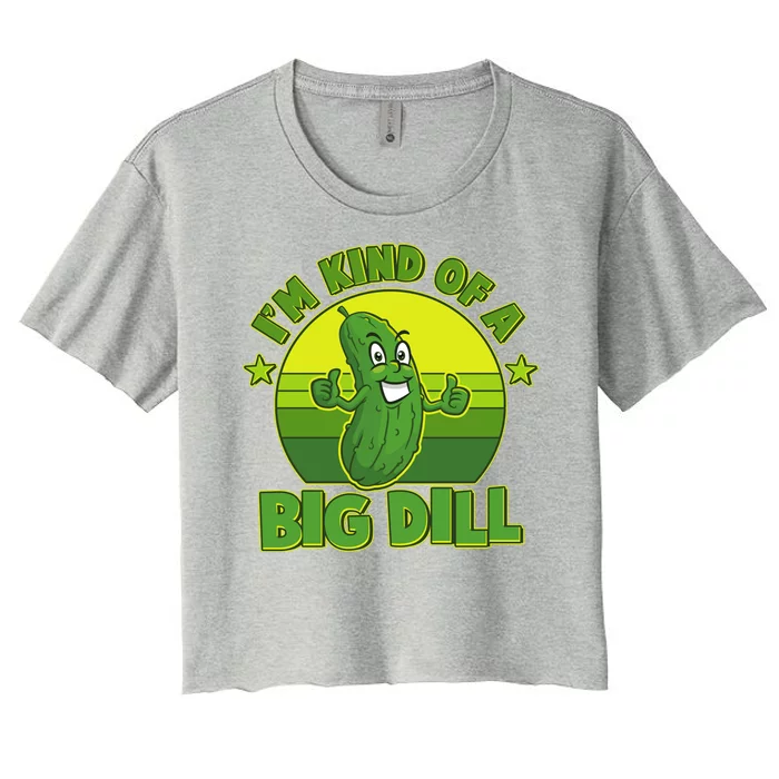 Funny Pickle I'm Kind Of A Big Dill Women's Crop Top Tee