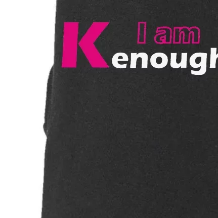 Funny Pinky I'm Ken Enough Hilarious Ken Design Doggie 3-End Fleece Hoodie