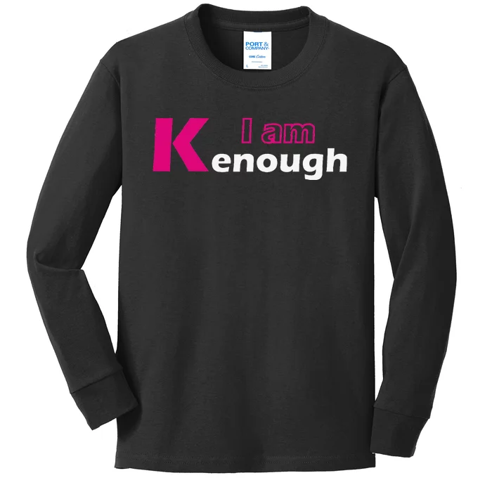 Funny Pinky I'm Ken Enough Hilarious Ken Design Kids Long Sleeve Shirt