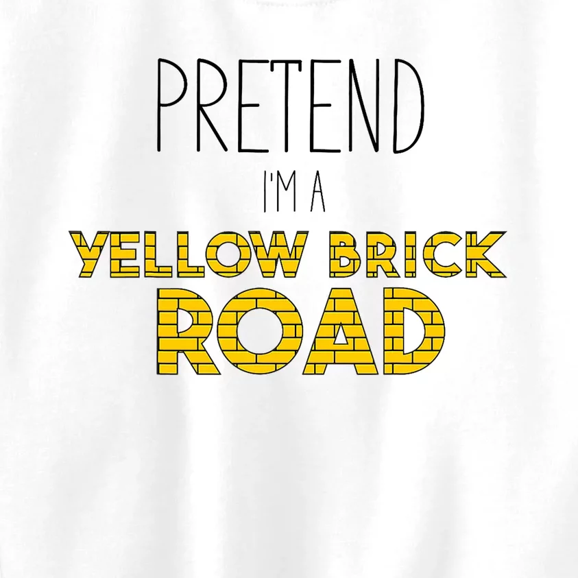 Funny Pretend IM A Yellow Brick Road Kids Sweatshirt