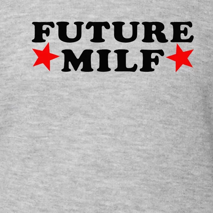 Future P.U.M.A I Love Milfs Toddler Sweatshirt