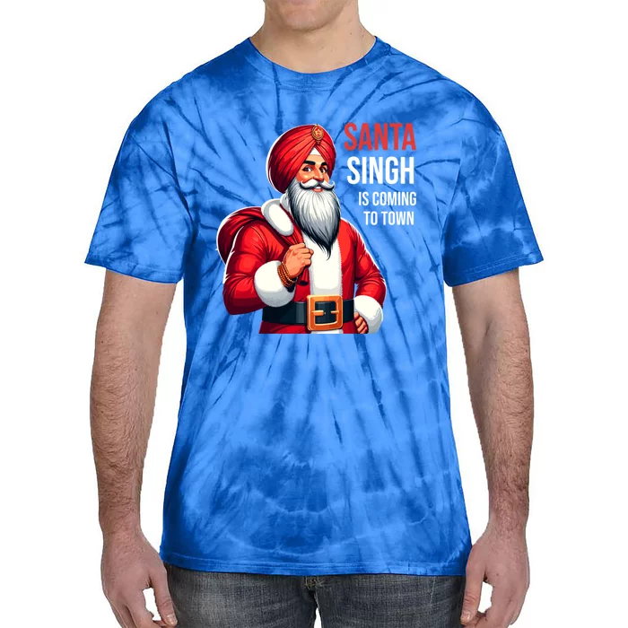 Funny Punjabi Indian Santa Singh Is Coming To Town Gift Tie-Dye T-Shirt