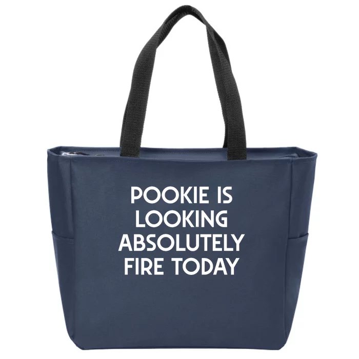 Funny Pookie Is Looking Absolutely Fire Today Zip Tote Bag