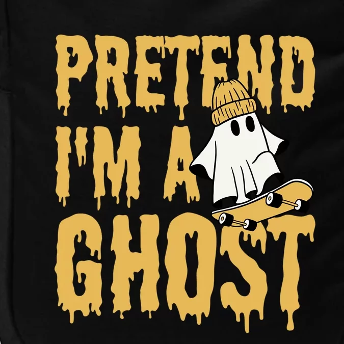 Funny Pretend I’M A Ghost Skateboard Cute Halloween Gift Impact Tech Backpack