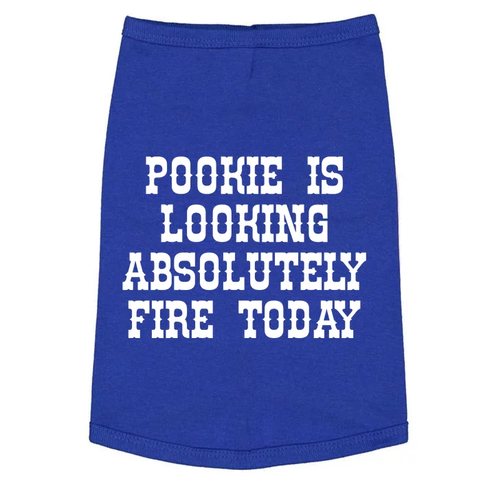 Funny Pookie Is Looking Absolutely Fire Today Doggie Tank