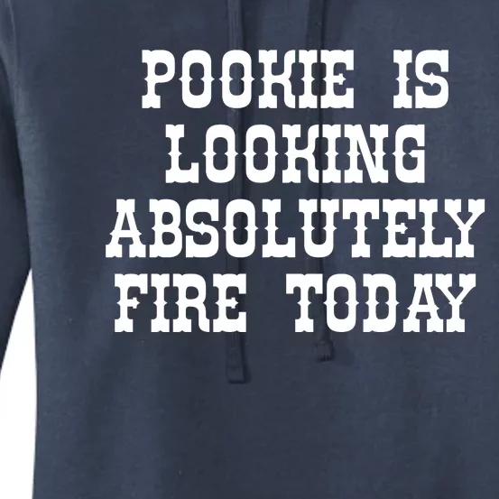 Funny Pookie Is Looking Absolutely Fire Today Women's Pullover Hoodie