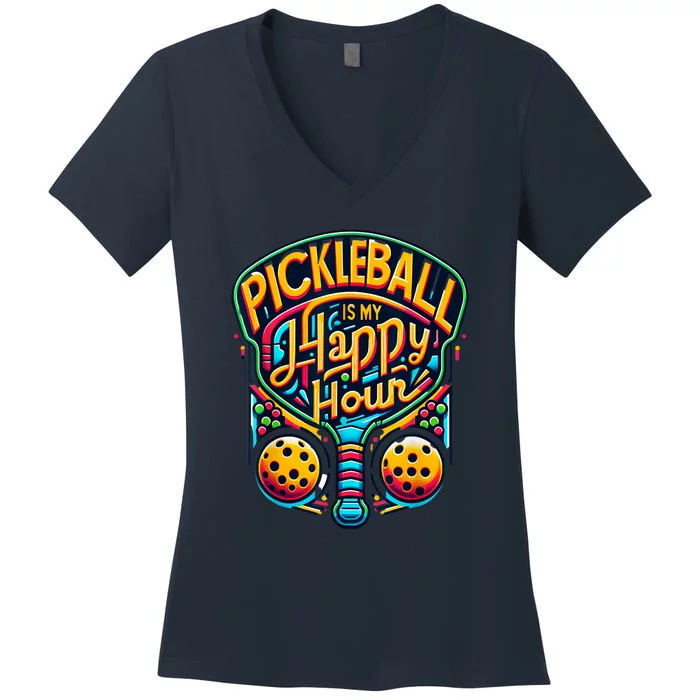 Funny Pickleball Is My Happy Hour Pickle Ball Gift Women's V-Neck T-Shirt