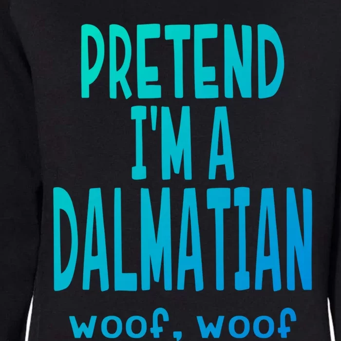 Funny Pretend Im A Dalmatian Great Gift Lazy Halloween Costume Gift Womens California Wash Sweatshirt