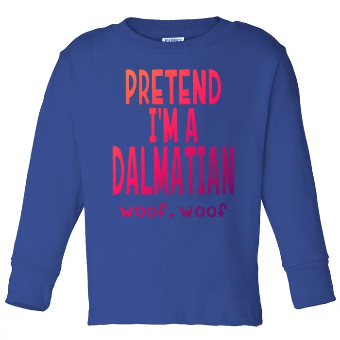 Funny Pretend Im A Dalmatian Great Gift Lazy Halloween Costume Gift Toddler Long Sleeve Shirt