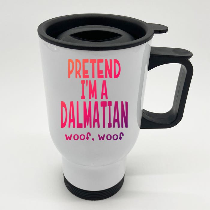 Funny Pretend Im A Dalmatian Great Gift Lazy Halloween Costume Gift Front & Back Stainless Steel Travel Mug