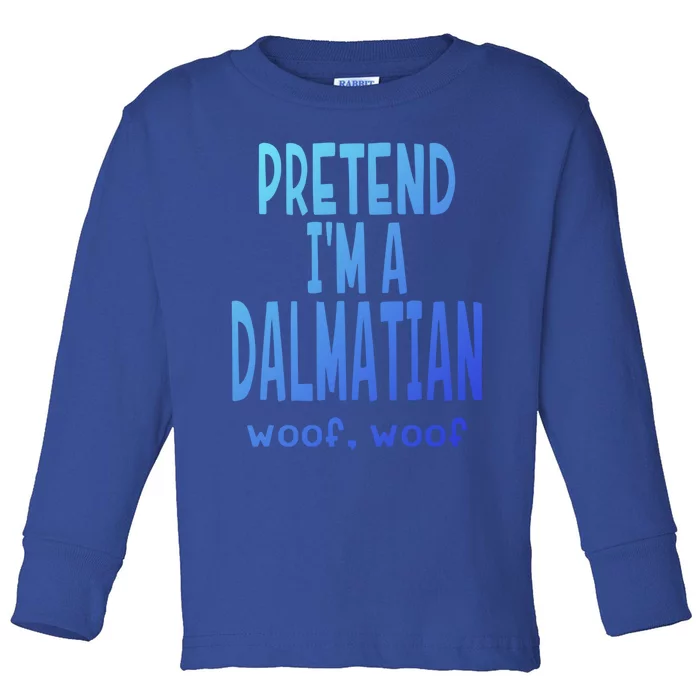 Funny Pretend Im A Dalmatian Great Gift Lazy Halloween Costume Gift Toddler Long Sleeve Shirt