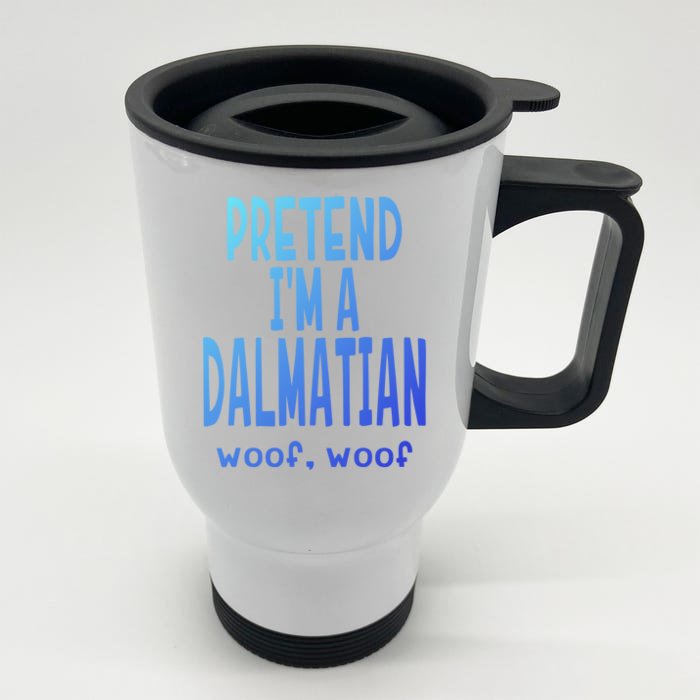 Funny Pretend Im A Dalmatian Great Gift Lazy Halloween Costume Gift Front & Back Stainless Steel Travel Mug