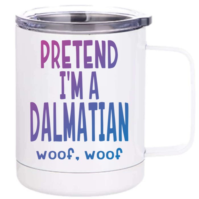 Funny Pretend Im A Dalmatian Great Gift Lazy Halloween Costume Gift Front & Back 12oz Stainless Steel Tumbler Cup