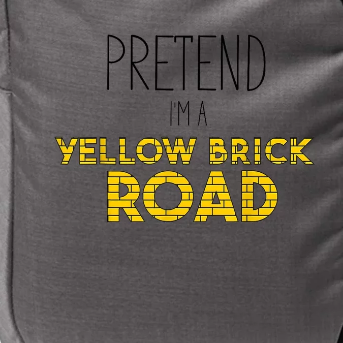 Funny Pretend IM A Yellow Brick Road Impact Tech Backpack